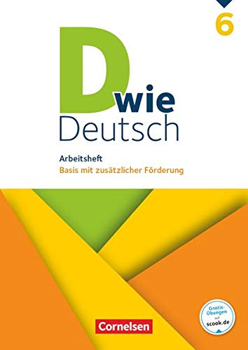 Stock image for D wie Deutsch 6 Schuljahr Arbeitsheft mit Lsungen Basis mit zustzlicher Frderung for sale by Buchpark