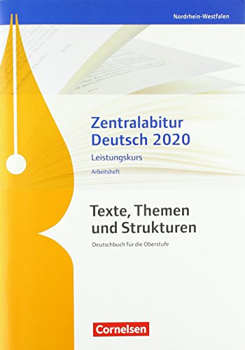 Beispielbild fr Texte, Themen und Strukturen - Nordrhein-Westfalen: Zentralabitur Deutsch 2020: Arbeitsheft - Leistungskurs zum Verkauf von medimops
