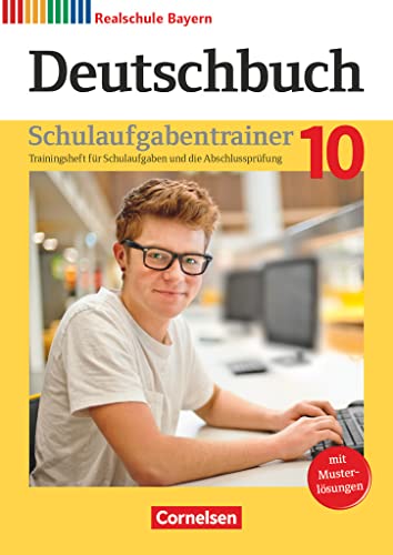 Stock image for Deutschbuch - Sprach- und Lesebuch - Realschule Bayern 2017 - 10. Jahrgangsstufe: Schulaufgabentrainer mit Lsungen for sale by medimops