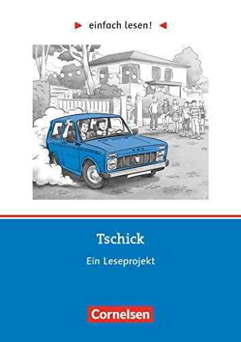 Beispielbild fr Einfach lesen! - Lesefrderung: Fr Lesefortgeschrittene: Niveau 3 - Tschick: Ein Leseprojekt nach dem Roman von Wolfgang Herrndorf. Arbeitsbuch mit Lsungen zum Verkauf von medimops