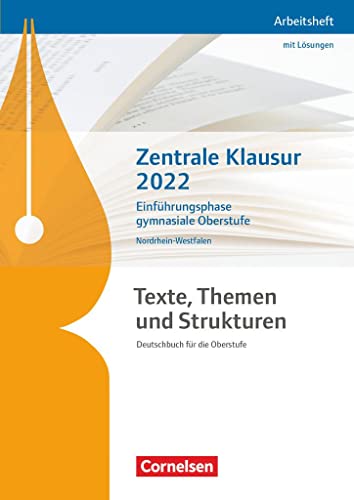 Stock image for Texte, Themen und Strukturen - Deutschbuch fr die Oberstufe - Nordrhein-Westfalen: Zentrale Klausur Einfhrungsphase 2022 - Arbeitsheft for sale by medimops