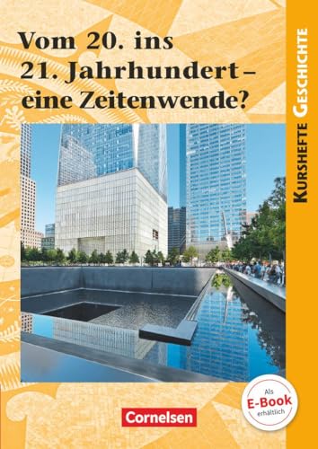 Stock image for Kurshefte Geschichte: Vom 20. ins 21. Jahrhundert - eine Zeitenwende?: Schlerbuch for sale by Revaluation Books