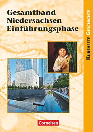 Imagen de archivo de Kurshefte Geschichte: Gesamtband Niedersachsen Einf�hrungsphase: Sch�lerbuch a la venta por Chiron Media