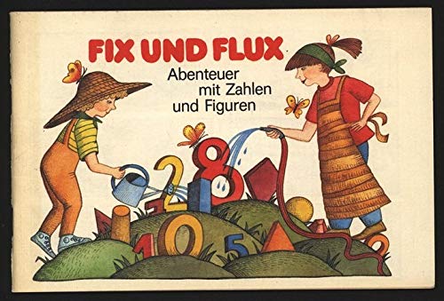 9783062725999: Fix und Flux. Abenteuer mit Zahlen und Figuren - Johannes Lehmann