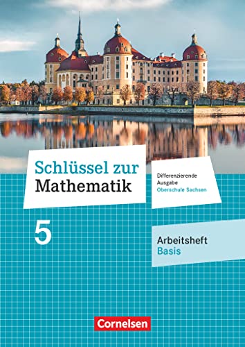 Beispielbild fr Schlssel zur Mathematik 5. Schuljahr - Differenzierende Ausgabe Mittelschule Sachsen - Arbeitsheft Basis mit Lsungsbeileger zum Verkauf von Blackwell's