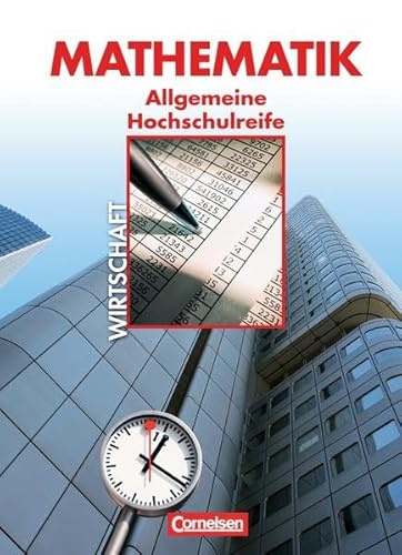 Stock image for Mathematik - Allgemeine Hochschulreife: Wirtschaft - Nordrhein-Westfalen: Schlerbuch for sale by medimops