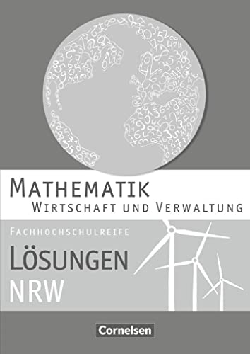 Stock image for Mathematik Fachhochschulreife Wirtschaft. Lsungen zum Schlerbuch Nordrhein-Westfalen -Language: german for sale by GreatBookPrices