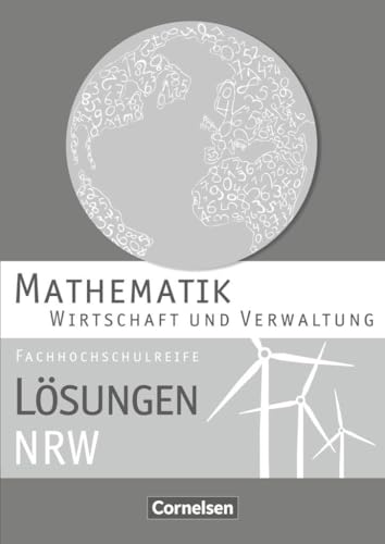 Stock image for Mathematik Fachhochschulreife Wirtschaft. Lsungen zum Schlerbuch Nordrhein-Westfalen for sale by Revaluation Books