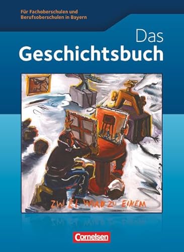 Beispielbild fr Geschichte / Sozialkunde - Fachoberschule und Berufsoberschule Bayern: Das Geschichtsbuch: Schlerbuch zum Verkauf von medimops