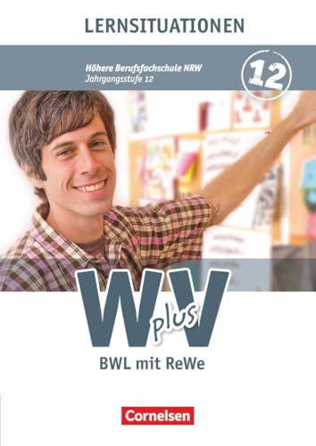 Beispielbild fr Wirtschaft fr Fachoberschulen und Hhere Berufsfachschulen 2: 12. Jahrgangsstufe - BWR Arbeitsbuch -Language: german zum Verkauf von GreatBookPrices