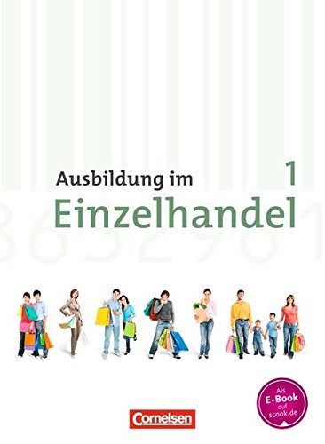 Beispielbild fr Ausbildung im Einzelhandel - Neubearbeitung - Allgemeine Ausgabe: 1. Ausbildungsjahr - Fachkunde zum Verkauf von medimops