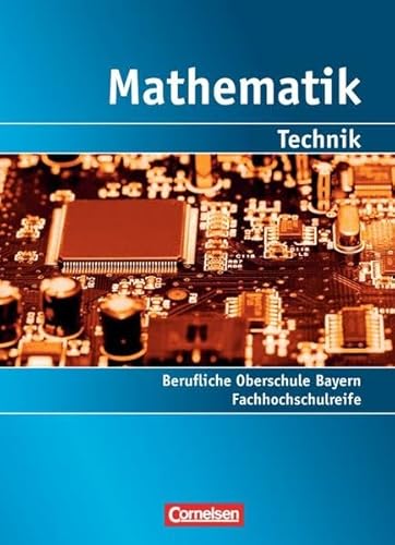 Beispielbild fr Mathematik - Berufliche Oberschule (FOS/BOS): Technik - Bayern: Band 1: 11./12. Jahrgangsstufe - Fachhochschulreife: Schlerbuch zum Verkauf von medimops