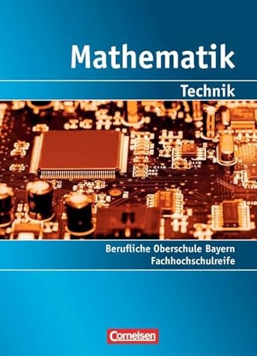 Stock image for Mathematik - Berufliche Oberschule (FOS/BOS): Technik - Bayern: Band 1: 11./12. Jahrgangsstufe - Fachhochschulreife: Schlerbuch for sale by medimops