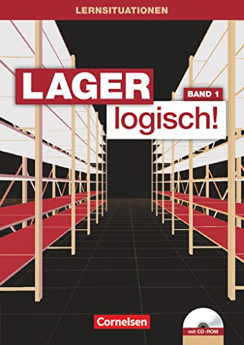 9783064504561: Lager logisch! 1. Ausbildungsjahr. Arbeitsbuch: Arbeitsbuch mit Lernsituationen und CD-ROM