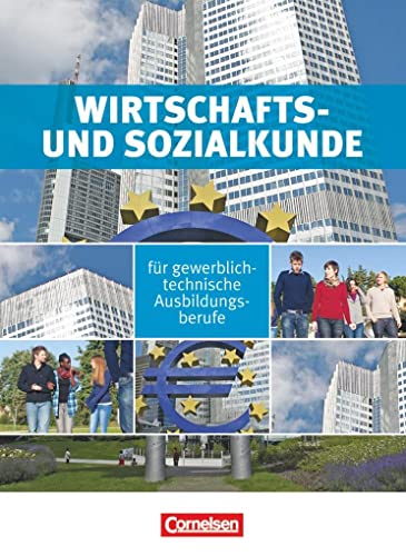 Wirtschafts- und Sozialkunde: Gewerblich-technische Ausbildungsberufe: Schülerbuch - Hinrichs, Ulrike, Otte, Klaus