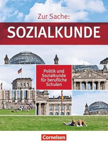 Stock image for Zur Sache: Sozialkunde - Politik und Sozialkunde fr berufliche Schulen: Gesamtband - Schlerbuch for sale by medimops