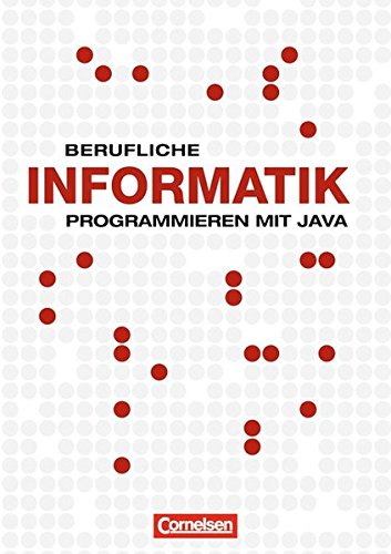 Beispielbild fr Berufliche Informatik: Programmieren mit Java: Schlerbuch zum Verkauf von medimops