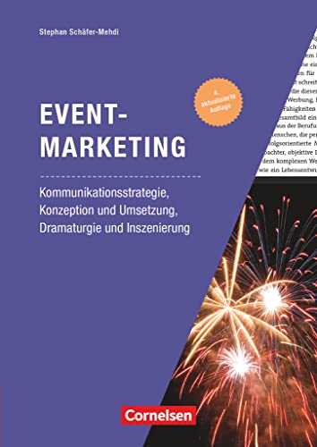 Beispielbild fr Marketingkompetenz: Eventmarketing: Kommunikationsstrategie, Konzeption und Umsetzung, Dramaturgie und Inszenierung zum Verkauf von medimops