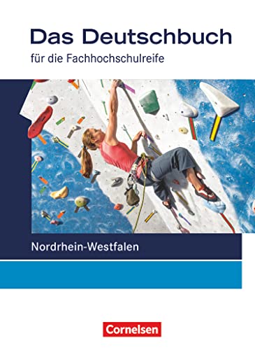 Beispielbild fr Das Deutschbuch - Fachhochschulreife - Nordrhein-Westfalen: 11./12. Schuljahr - Schlerbuch zum Verkauf von medimops