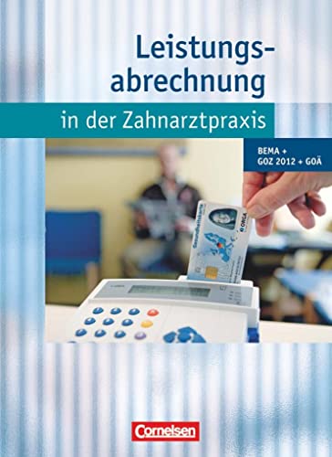 Beispielbild fr Zahnmedizinische Fachangestellte - Leistungsabrechnung in der Zahnarztpraxis - Neubearbeitung (mit GOZ 2012): BEMA, GOZ 2012, GO: Schlerbuch zum Verkauf von medimops