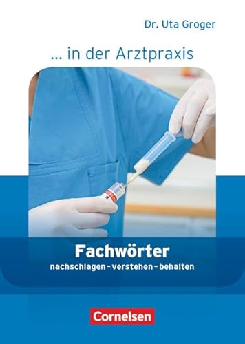 Beispielbild fr 1.-3. Ausbildungsjahr - Fachwrter in der Arztpraxis: nachschlagen - verstehen - behalten. Wrterbuch zum Verkauf von medimops