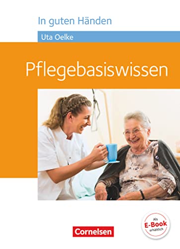 Beispielbild fr In guten Hnden - Pflegebasiswissen: Schlerbuch (Neubearbeitung) zum Verkauf von medimops