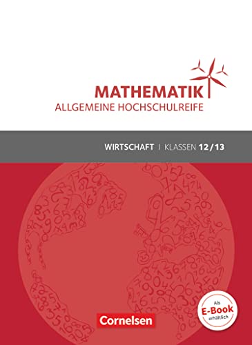 Beispielbild fr Mathematik Klasse 12/13. Schlerbuch Allgemeine Hochschulreife - Wirtschaft -Language: german zum Verkauf von GreatBookPrices