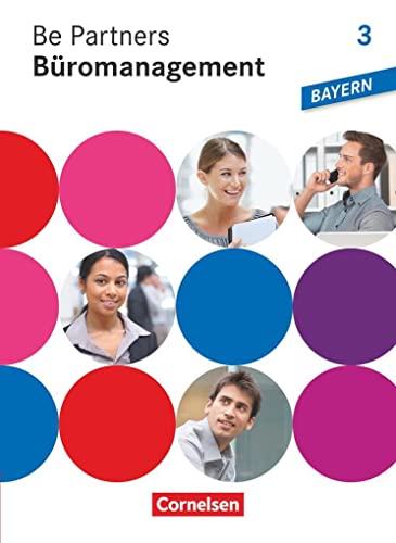 Stock image for Be Partners - Bromanagement - Ausgabe Bayern: 3. Ausbildungsjahr: Lernfelder 10-13 - Fachkunde for sale by medimops