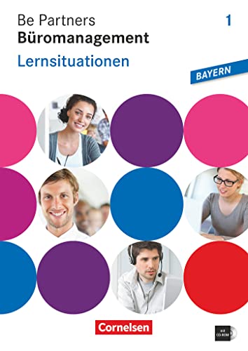 9783064510395: Be Partners - Bromanagement 1. Ausbildungsjahr. Lernsituationen Ausgabe Bayern: Arbeitsbuch mit CD-ROM