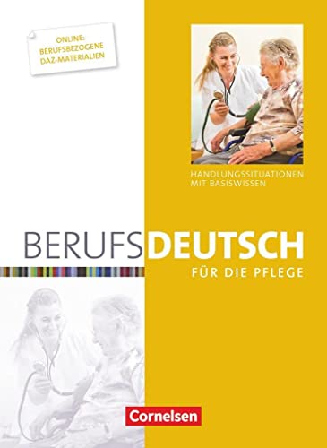 Stock image for Berufsdeutsch fr die Pflege. Schlerbuch: Handlungssituationen mit Basiswissen for sale by Revaluation Books