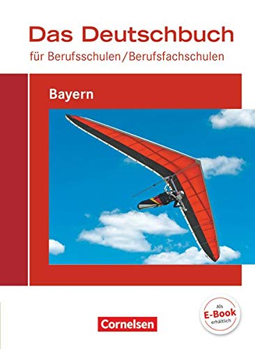 Beispielbild fr Das Deutschbuch fr Berufsschulen/ Berufsfachschulen - Bayern - Neubearbeitung 2017 / Schlerbuch zum Verkauf von medimops