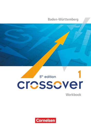 Beispielbild fr Crossover - 5th edition Baden-Wrttemberg: B1-B2: Band 1 - 11. Schuljahr - Workbook mit herausnehmbarem Schlssel zum Verkauf von medimops