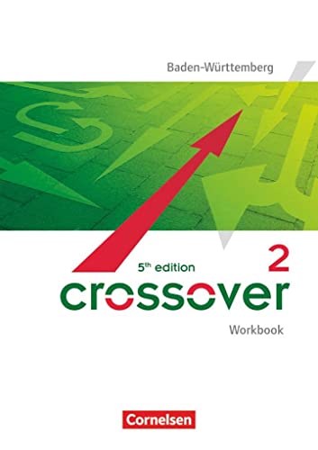 Beispielbild fr Crossover - 5th edition Baden-Wrttemberg: B2-C1: Band 2 - 12./13. Schuljahr - Workbook mit herausnehmbarem Schlssel zum Verkauf von medimops