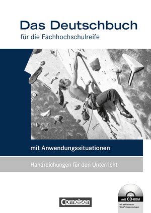 Stock image for Das Deutschbuch. fr die Fachhochschulreife (mit Anwendungssituationen), Handreichungen fr den Unterricht mit CD-Rom for sale by medimops