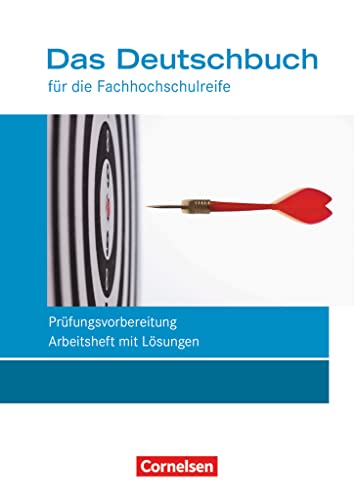 Imagen de archivo de Das Deutschbuch 11./12. Schuljahr - Fachhochschulreife - Allgemeine Ausgabe - nach Lernbausteinen - Arbeitsheft mit Lsungen a la venta por Revaluation Books