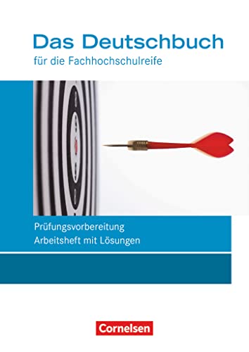 Stock image for Das Deutschbuch 11./12. Schuljahr - Fachhochschulreife - Allgemeine Ausgabe - nach Lernbausteinen - Arbeitsheft mit Lsungen for sale by Revaluation Books