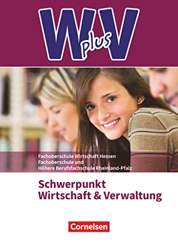 Beispielbild fr Wirtschaft fr Fachoberschulen und Hhere Berufsfachschulen - W plus V - FOS Hessen / FOS und HBFS Rheinland-Pfalz Neubearbeitung: Wirtschaft fr . 11/12 - Wirtschaft und Verwaltung: Fachkunde zum Verkauf von medimops