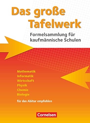 Imagen de archivo de Das groe Tafelwerk fr kaufmnnische Schulen. Schlerbuch: Mathematik, Informatik, Wirtschaft, Physik, Chemie, Biologie a la venta por Revaluation Books