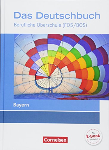 Imagen de archivo de Das Deutschbuch - Berufliche Oberschule (FOS/BOS) - Bayern. Schlerbuch -Language: german a la venta por GreatBookPrices