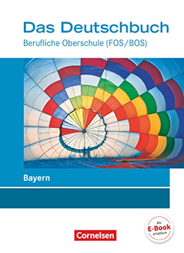 9783064514171: Das Deutschbuch - Berufliche Oberschule (FOS/BOS) - Bayern. Schlerbuch: Schulbuch