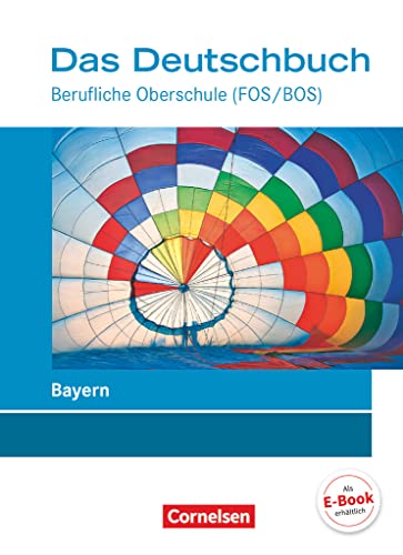 9783064514171: Das Deutschbuch - Berufliche Oberschule (FOS/BOS) - Bayern. Schlerbuch