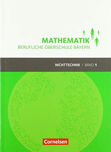 Beispielbild fr Mathematik Band 1 (FOS 11 / BOS 12) - Berufliche Oberschule Bayern - Nichttechnik - Schlerbuch zum Verkauf von medimops