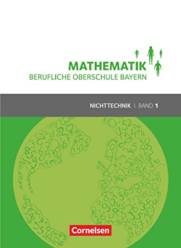 Stock image for Mathematik Band 1 (FOS 11 / BOS 12) - Berufliche Oberschule Bayern - Nichttechnik - Schlerbuch -Language: german for sale by GreatBookPrices