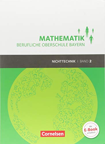 Beispielbild fr Mathematik - Berufliche Oberschule Bayern - Nichttechnik: Band 2 (FOS/BOS 12) - Schlerbuch zum Verkauf von medimops