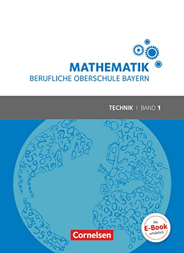 9783064514829: Mathematik Band 1 (FOS 11 / BOS 12) - Berufliche Oberschule Bayern - Technik - Schlerbuch: Mit Webcode