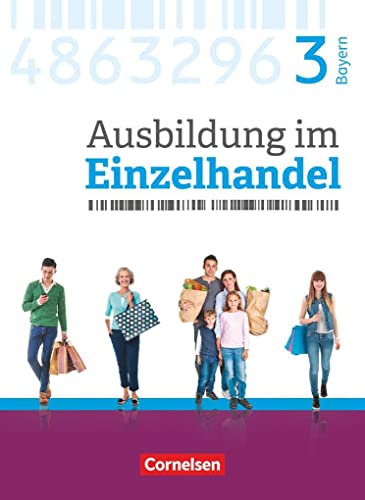 Stock image for Ausbildung im Einzelhandel 3. Ausbildungsjahr - Bayern - Fachkunde: Lernfelder 11, 13., 14 for sale by Jasmin Berger