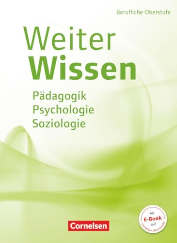 Stock image for WeiterWissen - Soziales - Neubearbeitung / Pdagogik, Psychologie, Soziologie: Schlerbuch for sale by medimops