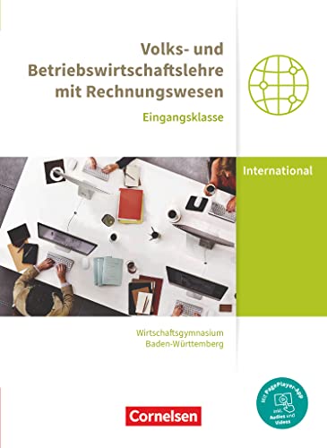 Imagen de archivo de Wirtschaftsgymnasium Baden-Wrttemberg Eingangsklasse. Profil Internationale Wirtschaft - VWL und BWL mit ReWe - Schlerbuch: Mit PagePlayer-App a la venta por Revaluation Books