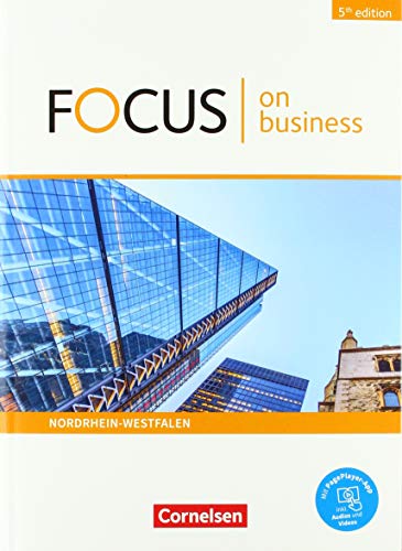 Stock image for Focus on Business - 5th Edition - Nordrhein-Westfalen: B1/B2 - Schlerbuch: Mit PagePlayer-App for sale by medimops