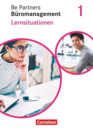 Beispielbild fr Be Partners - Bromanagement - Allgemeine Ausgabe - Neubearbeitung: 1. Ausbildungsjahr: Lernfelder 1-4 - Lernsituationen: Arbeitsbuch zum Verkauf von medimops